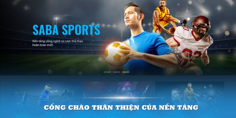 Cổng chào thân thiện của nền tảng