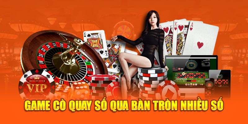 Game cò quay số qua bàn tròn nhiều số