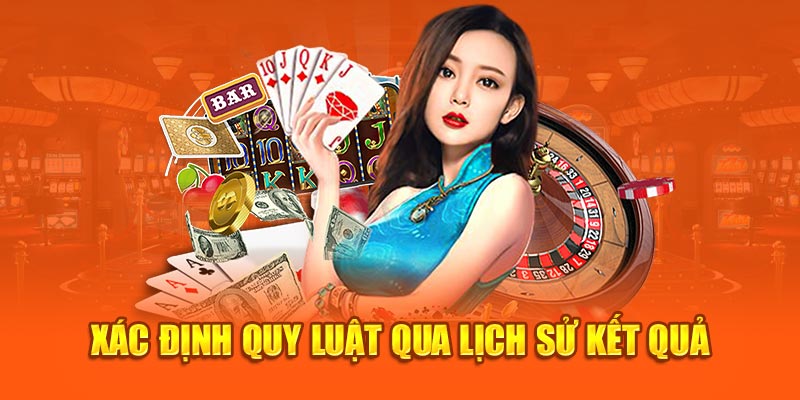 Xác định quy luật qua lịch sử kết quả 