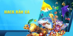 Bắn cá hack full tiền